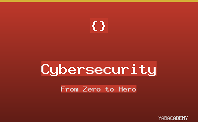 Cybersecurity Essentials: From Zero to Hero