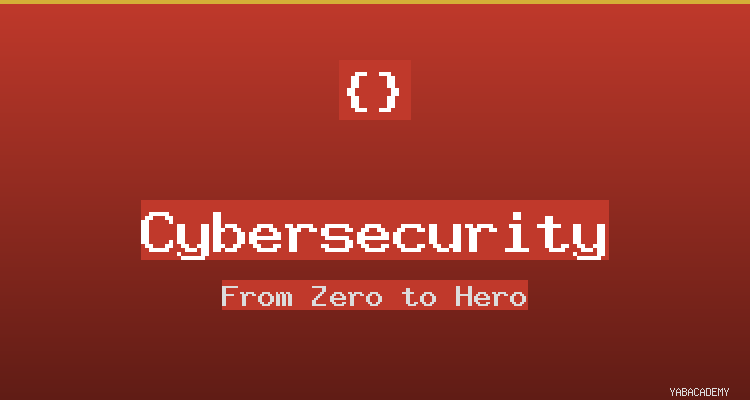 Cybersecurity Essentials: From Zero to Hero